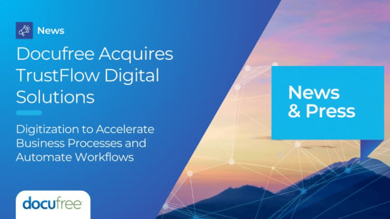 Docufree acquires TrustFlow Digital Solutions