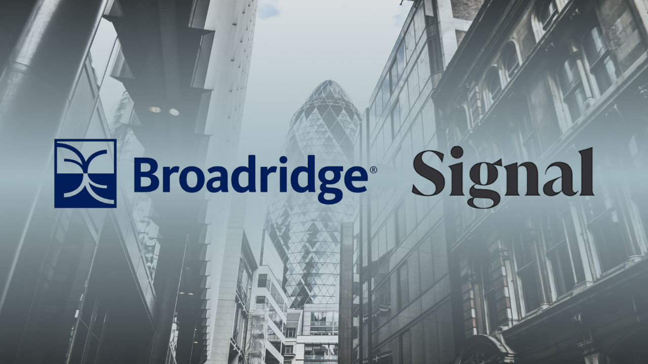 Broadridge acquires UK’s Signal to expand digital reach