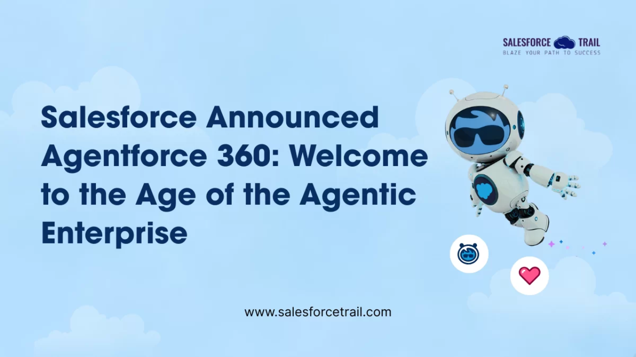 Salesforce debuts Agentforce 360 to redefine enterprise AI work
